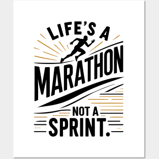 Life's a Marathon Not a Sprint Posters and Art